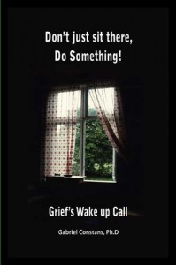 Don’t Just Sit There, Do Something! - Grief’s Wake Up Call