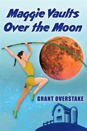 Maggie Vaults Over the Moon by Grant Overstake Review: Maggie Vaults Over the Moon 