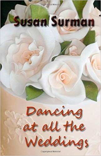 Dancing at all the weddings by Susan Surman
