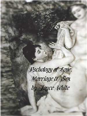 Psychology of Love: Marriage and Sex - Excerpts 4 and 5