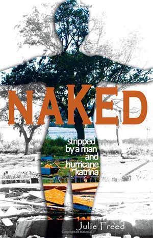 Naked: Stripped by a Man and Hurricane Katrina